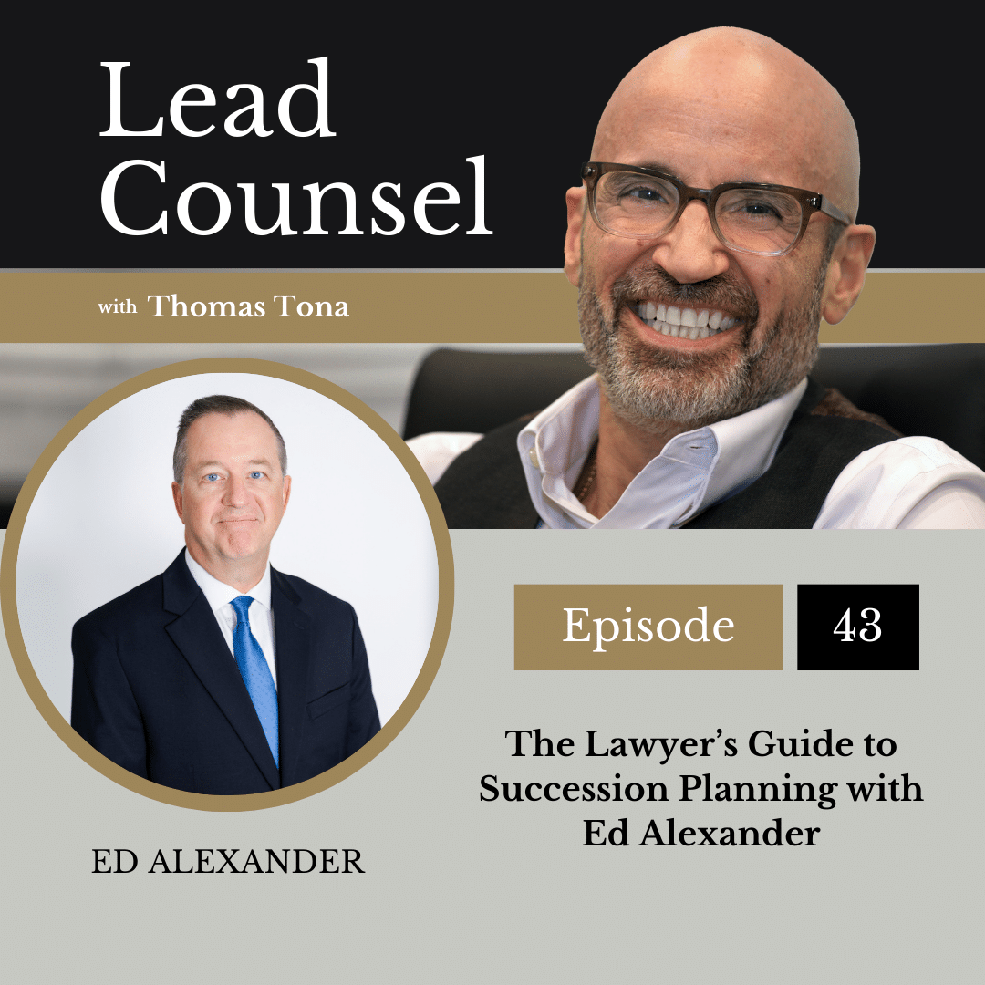 043: The Lawyer’s Guide to Succession Planning with Ed Alexander