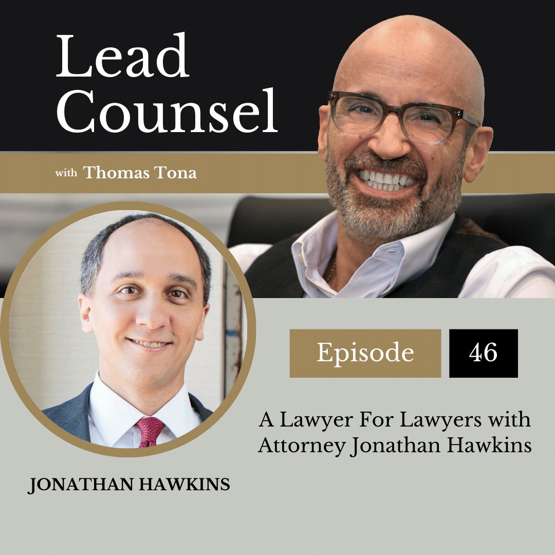046: A Lawyer for Lawyers with Attorney Jonathan Hawkins