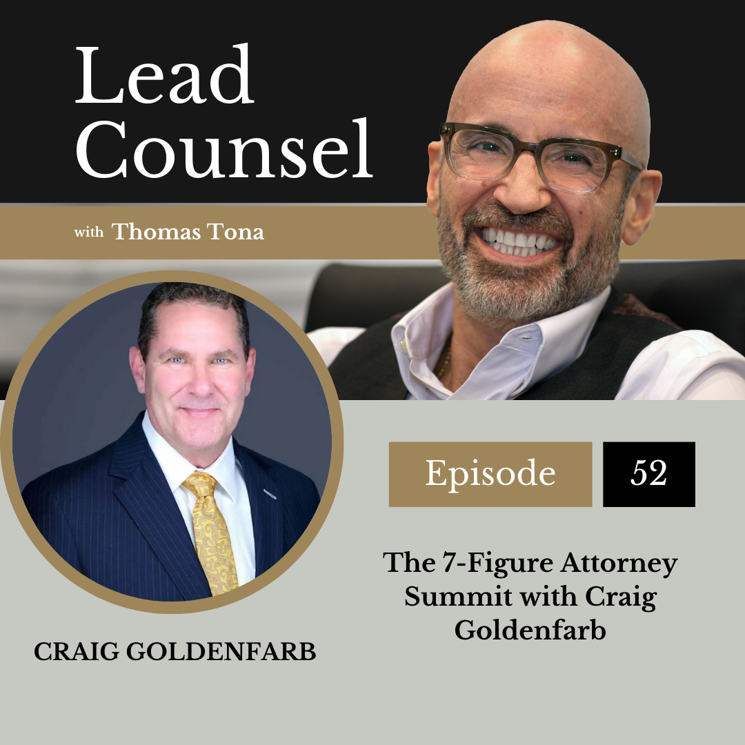 052: The 7-Figure Attorney Summit with Craig Goldenfarb