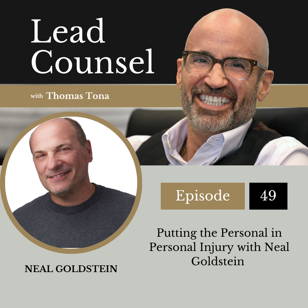 049: Putting the Personal in Personal Injury with Neal Goldstein