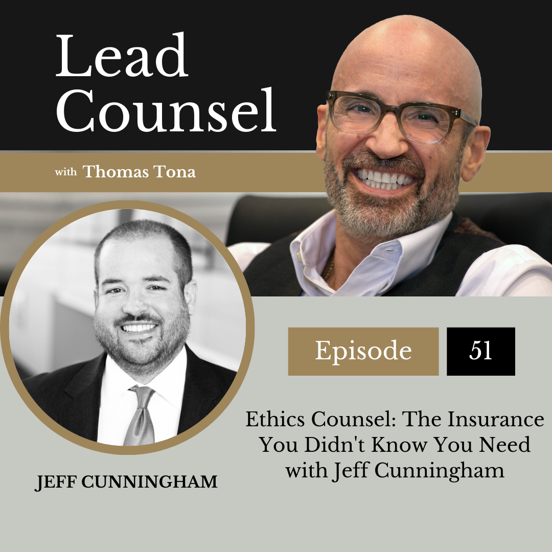 051: Ethics Counsel: The Insurance You Didn’t Know You Need with Jeff Cunningham