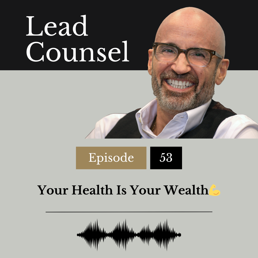 053: Your Health Is Your Wealth